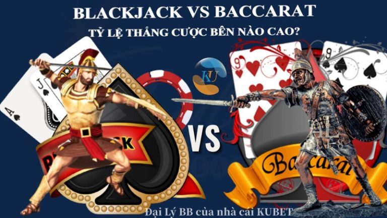 So sánh Baccarat và Blackjack có gì giống và khác nhau 👉🏻 Chơi game nào dễ thắng hơn ❓