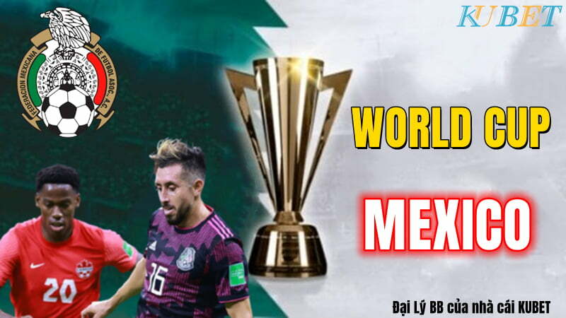 Bảng xếp hạng mexico vòng loại World Cup
