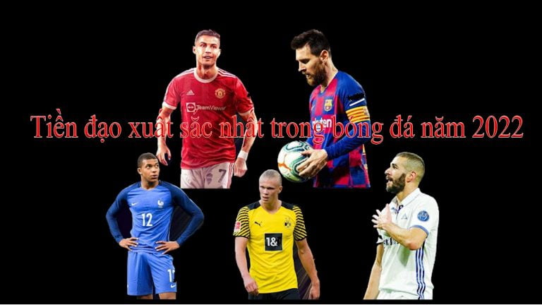 Những tiền đạo xuất sắc nhất trong bóng đá năm 2022- Vượt qua M30 và Cr7