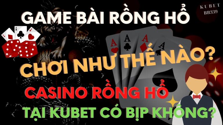 Rồng hổ lừa đảo ở sòng Casino online có thật không? Rồng Hổ là gì?