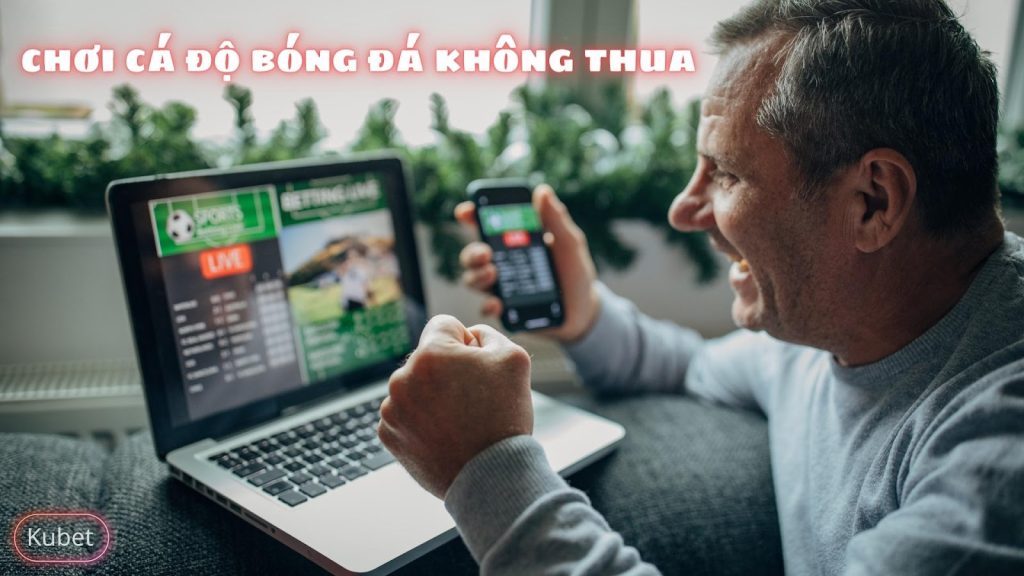 Cách chơi cá độ bóng đá không thua