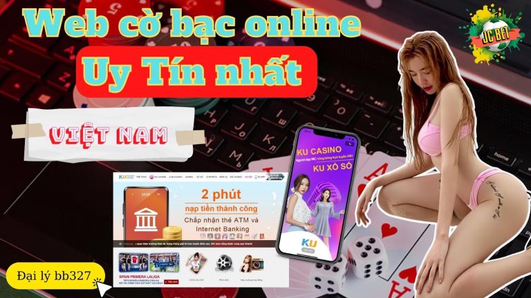 Web cờ bạc online uy tín nhất Việt Nam – dân cá cược không thể bỏ qua