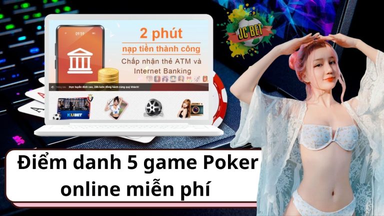 Điểm danh 5 trò chơi game Poker online miễn phí tại Jcbet