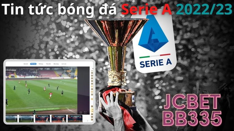 Cập nhật Lịch thi đấu, livestream, xếp hạng Serie A 2022/23 – Nhận định Serie A 2022