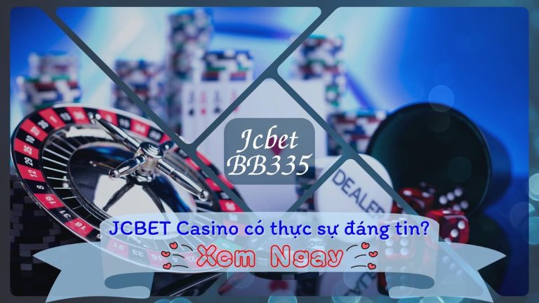 Có nên chơi tại sòng bạc tiền thật uy tín: Trang chủ JCBET Casino?
