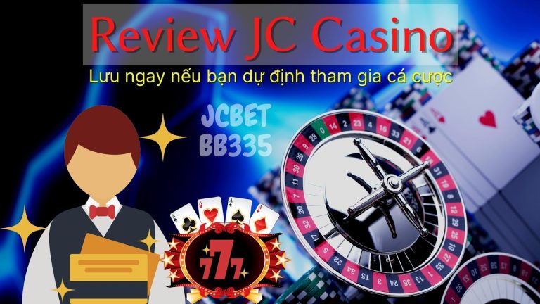 Review JC Casino chi tiết tận gốc 100% – Hướng dẫn tải JC Casino trên điện thoại