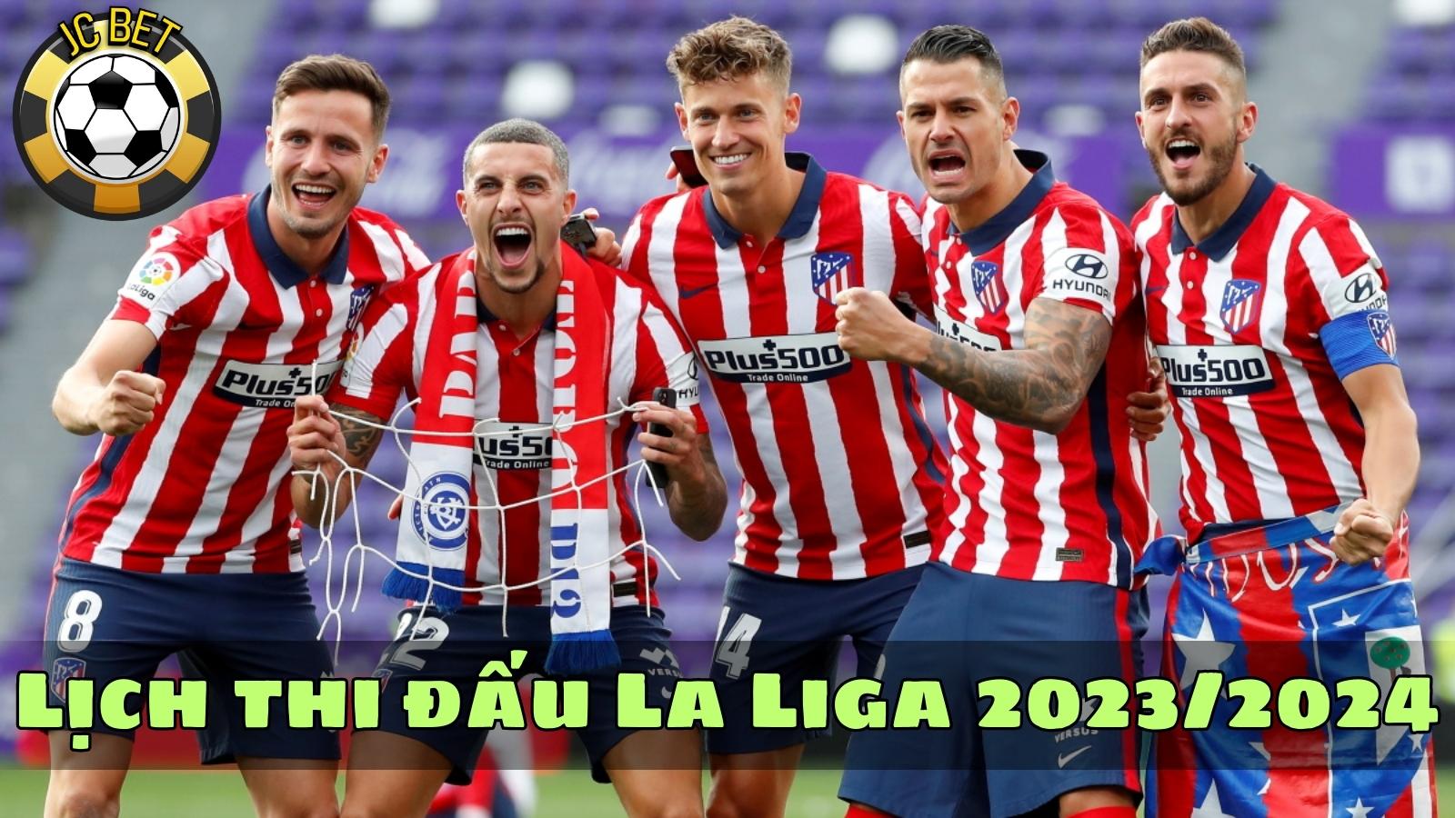 Lịch thi đấu La Liga 2023/2024