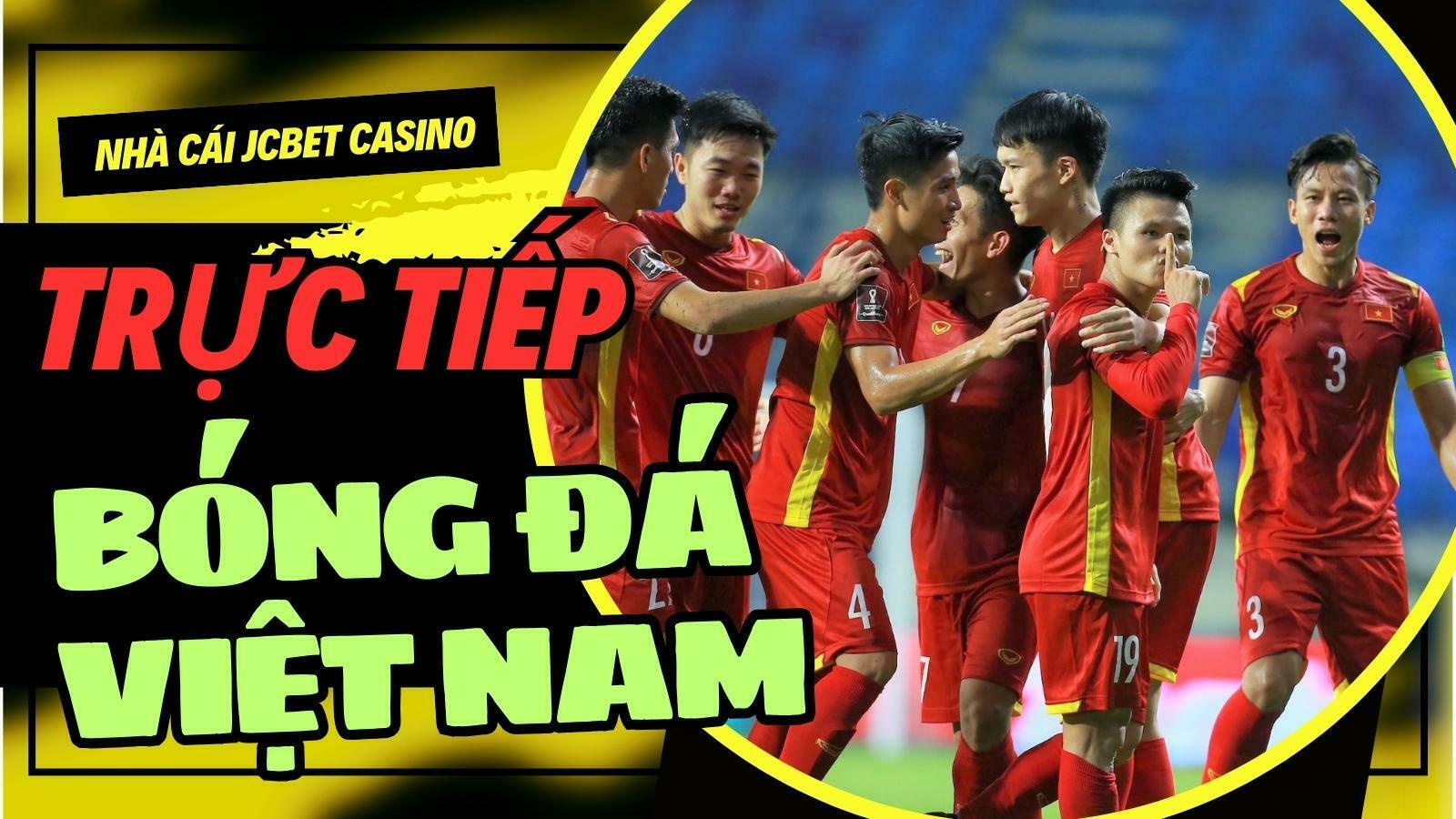 Trực tiếp bóng đá Việt Nam