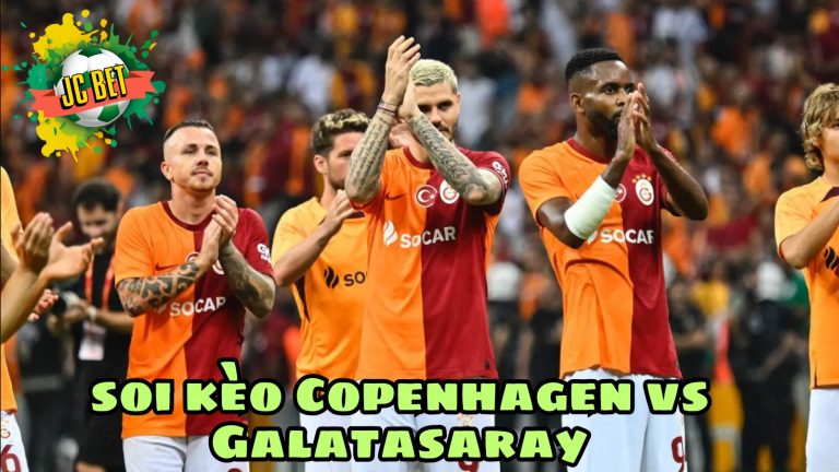 Soi kèo bóng đá trực tuyến cúp c1 – soi kèo Copenhagen vs Galatasaray