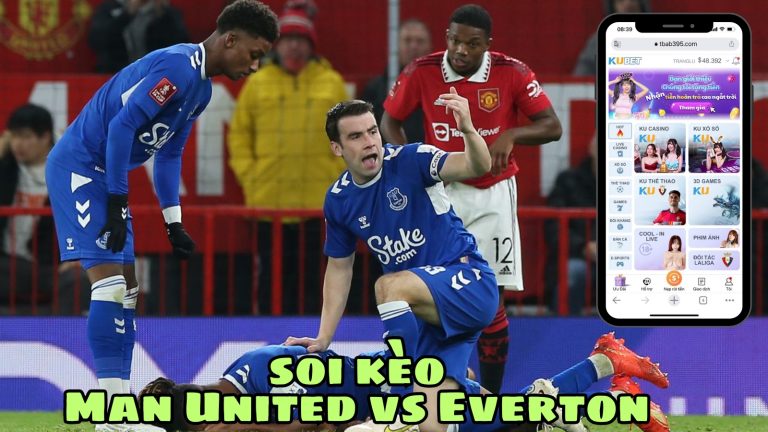 Nhận định, soi kèo Man United vs Everton (19h30 ngày 9/3): Ai sẽ đi tiếp